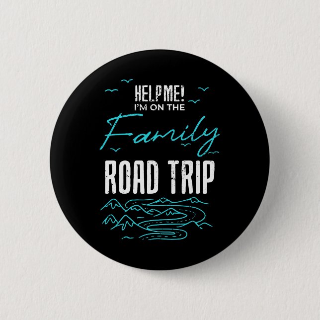 Funny Family Road Trip Family Vacation Reunion Roa 6 Cm Round Badge (Front)
