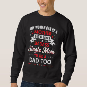 Funny Family Shirt Bada$$ Single Mum To Be Dad Too
