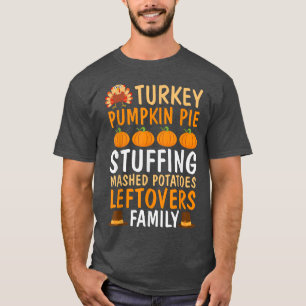 Funny Family Thanksgiving Turkey Pumpkin Pie Stuff T-Shirt