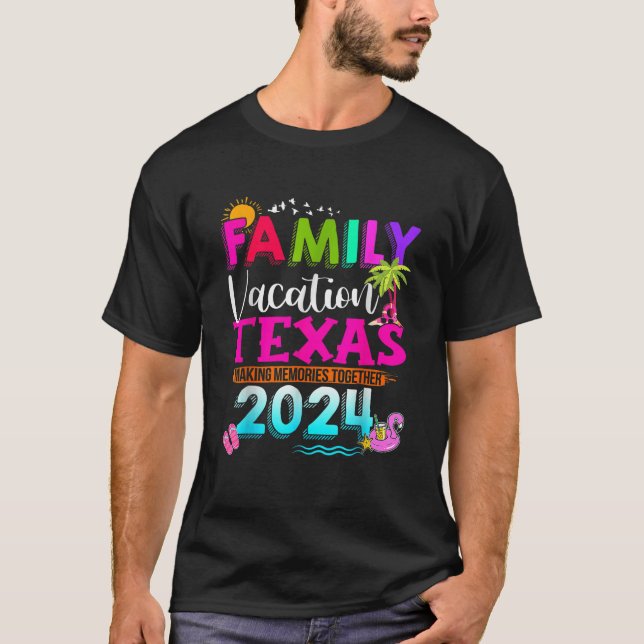 Funny Family Vacation Texas 2024 Making Memories T T-Shirt (Front)