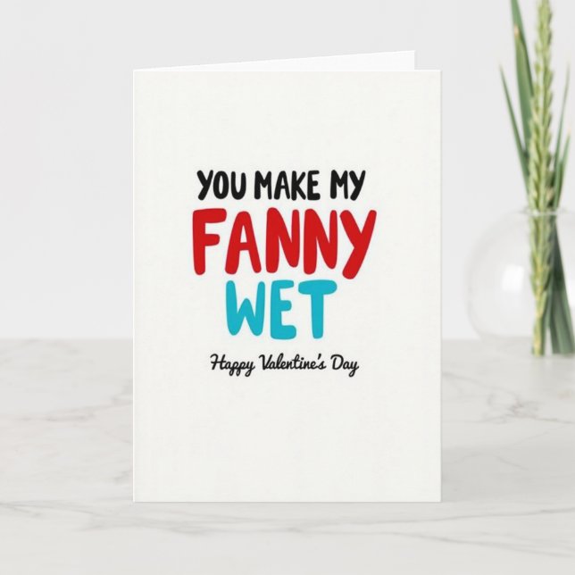 Funny Fanny Wet Valentines Day Card (Front)