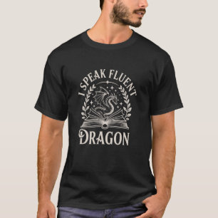 Funny Fantasy Book Bookish Quote - I Speak Fluent T-Shirt