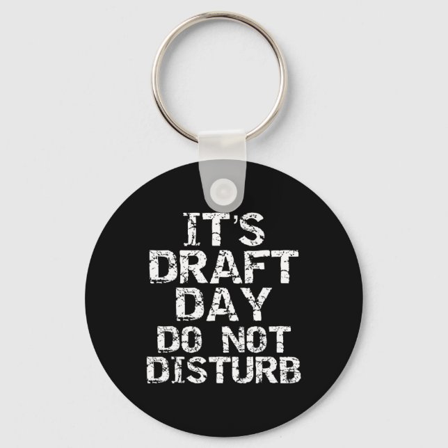 Funny Fantasy Football Draught It's Draught Day Do Key Ring (Front)
