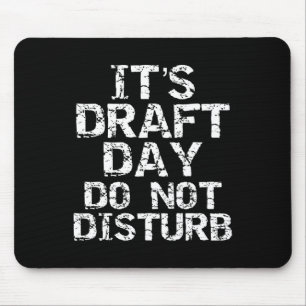 Funny Fantasy Football Draught It's Draught Day Do Mouse Mat