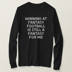 Funny Fantasy Football Gift for Men Winning T-Shirt