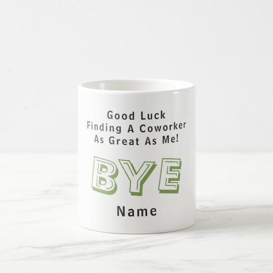 Funny Farewell Colleague No Coworkers Great As Me Coffee Mug