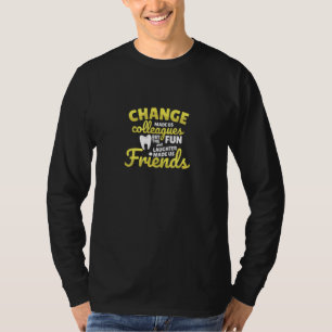 Funny Farewell Dental Hygienist Dentist Novelty 1 T-Shirt