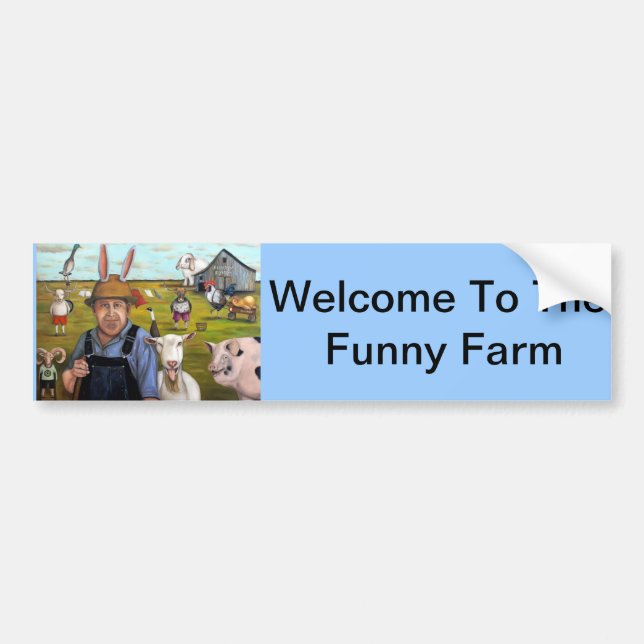 Funny Farm Bumper Sticker (Front)