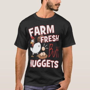 Funny Farm Fresh Butt Nuggets Chicken Love T-Shirt
