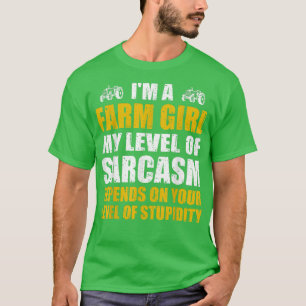 Funny Farmer Girl Level of Sarcasm Tractor Rancher T-Shirt