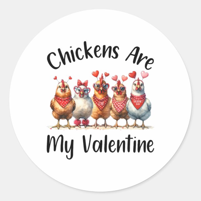 Funny Farmers - Men Women Chicken Are My Valentine Classic Round Sticker (Front)