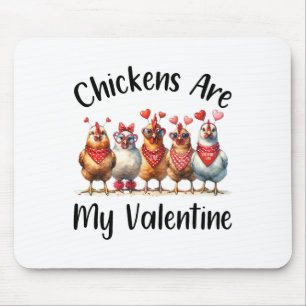 Funny Farmers - Men Women Chicken Are My Valentine Mouse Mat