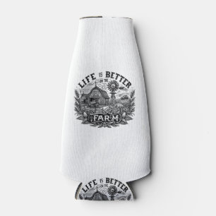 Funny Farming Life is Better On The Farm Farm Love Bottle Cooler