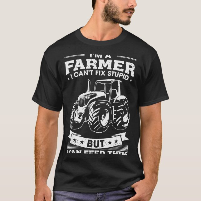 Funny Farming Tractor I'm A Farmer I Feed People  T-Shirt (Front)