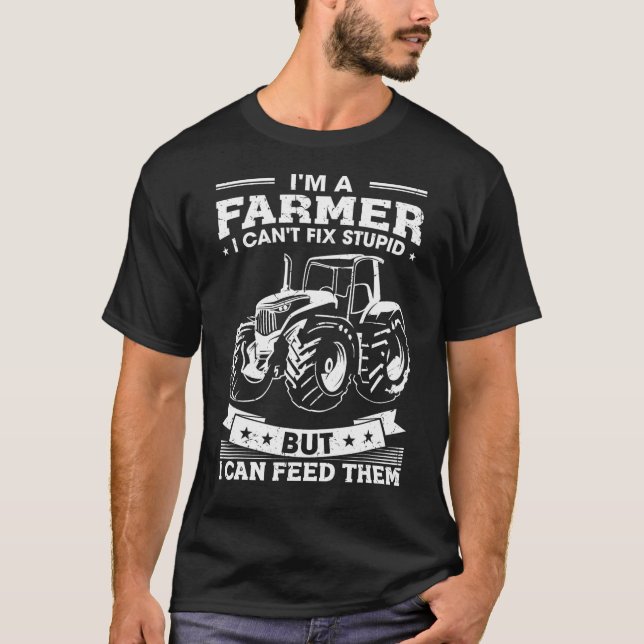 Funny Farming Tractor I'M A Farmer I Feed People   T-Shirt (Front)