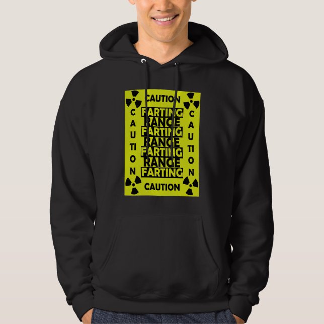 Funny Fart Costume Caution Farting Range Joke Hoodie (Front)