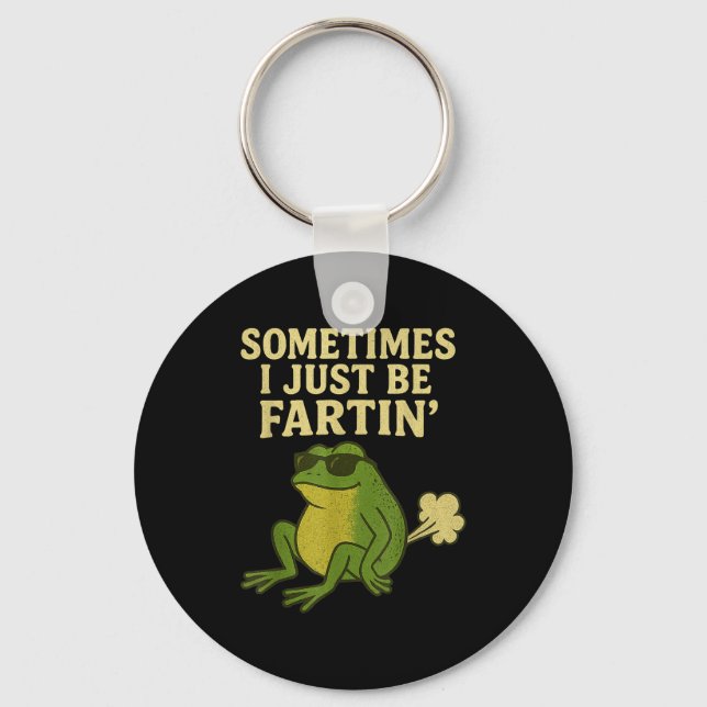 Funny Fart Meme Sometimes I Just Be Farting Frog  Key Ring (Front)