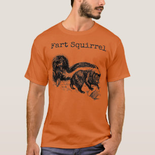 Funny Fart Squirrel Skunk Wrong Animal Name Stupid T-Shirt