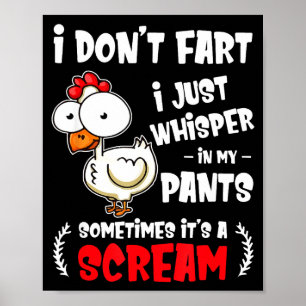 Funny Farting Chicken Lover I Dont Fart I Whisper  Poster