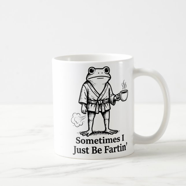 Funny Farting Frog Fart Joke Sometimes I Just Be F Coffee Mug (Right)