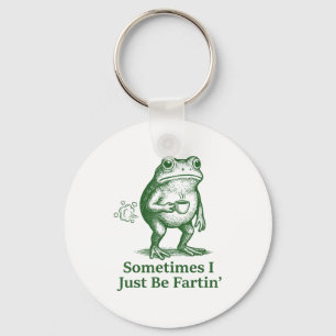 Funny Farting Frog Fart Joke Sometimes I Just Be F Key Ring