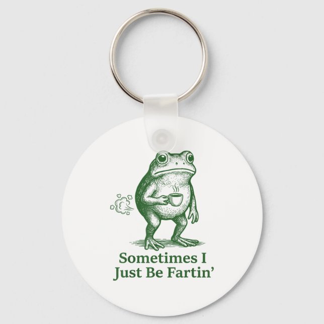Funny Farting Frog Fart Joke Sometimes I Just Be F Key Ring (Front)