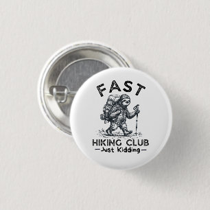 Funny Fast Hiking Club Just Kidding Sloth Hiker 3 Cm Round Badge
