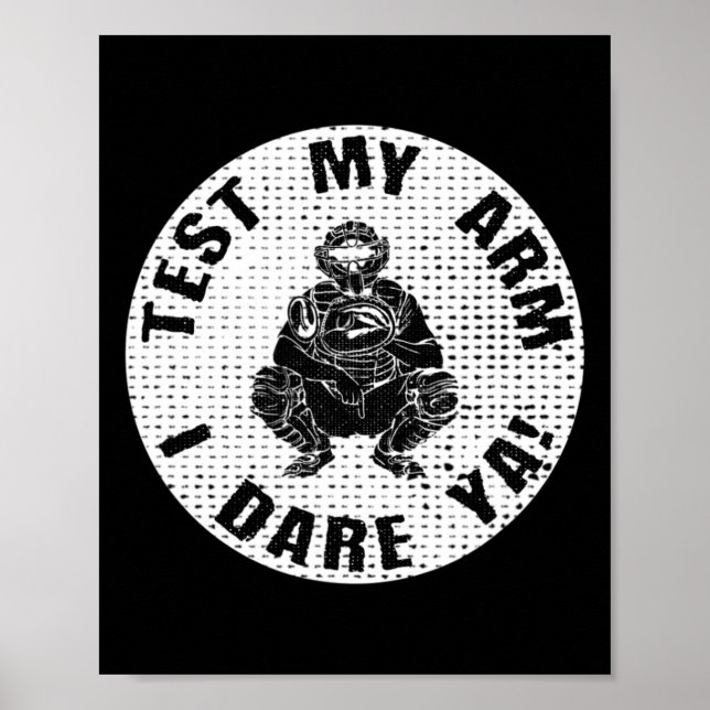 Funny Fastpitch Softll Catcher  Poster (Front)