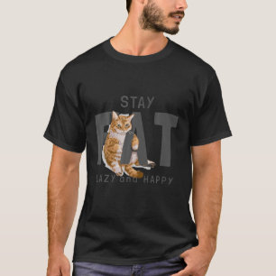 Funny Fat Cat Lazy Happy Cat Lovers T-Shirt