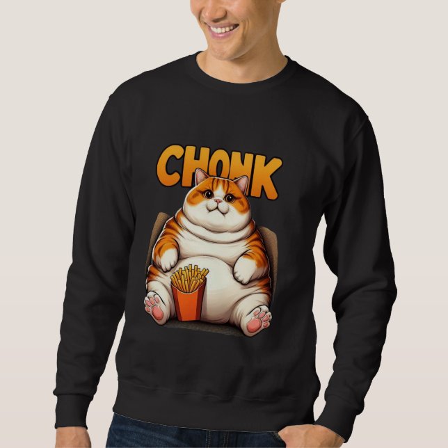 Funny Fat Cats Meme, Chonk Cat  Cat lover Gift Sweatshirt (Front)