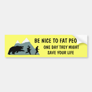 Funny fat joke bumper sticker
