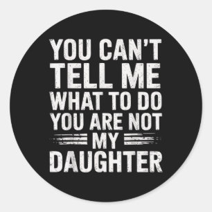 Funny Father Daddy Gifts Men From Daughter Fathers Classic Round Sticker