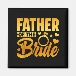 Funny Father Of The Bride Fatherly Love Wedding Magnet