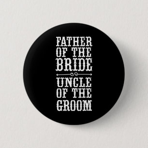 Funny Father Of The Bride Uncle Of The Groom Hallo 6 Cm Round Badge