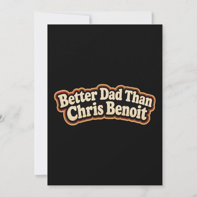 Funny Father’s Day - Better Dad Than Card (Front)