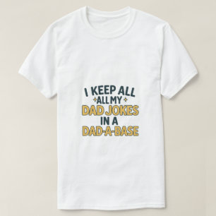 Funny Father’s Day Dad Joke Design  T-Shirt