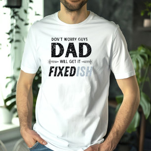 Funny Father’s Day Dad Will Get It Fixed Distress T-Shirt