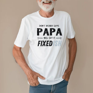 Funny Father’s Day Papa Will Get It Fixed Rustic T-Shirt
