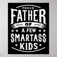Funny Father&# s Day Proud Father Of A Few Smart 