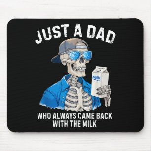 Funny Father Skeleton Just A Dad Who Came Back Wit Mouse Mat