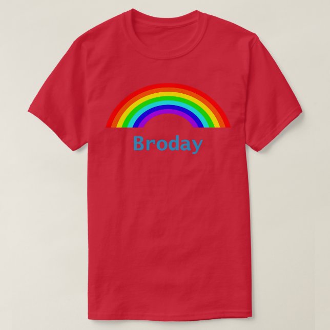 Funny Fathers Day Broday Rainbow T-Shirt (Design Front)