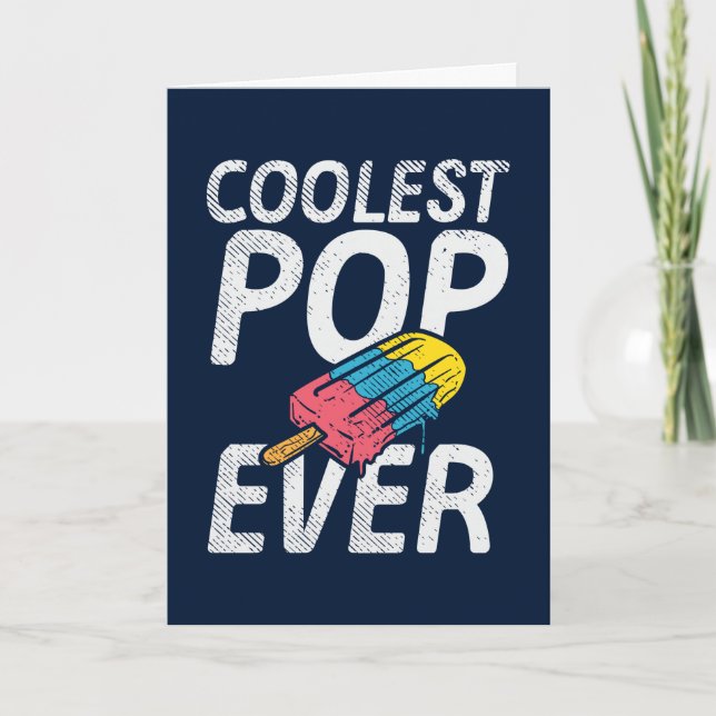 Funny Fathers Day Coolest Pop Ever Card (Front)