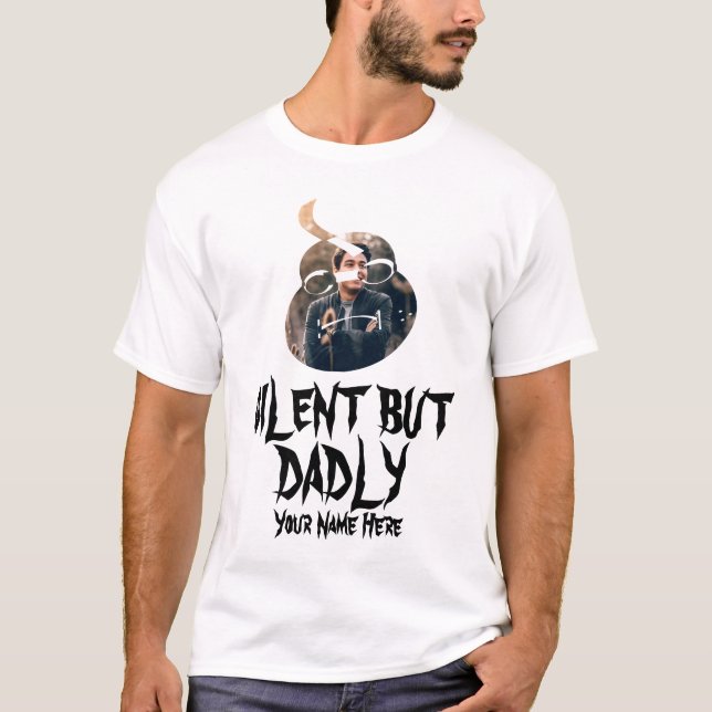 Funny fathers day dad jokes silent but dadly T-Shi T-Shirt (Front)