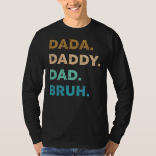 Funny Father's Day Dada Daddy Dad Bruh Vintage T-Shirt