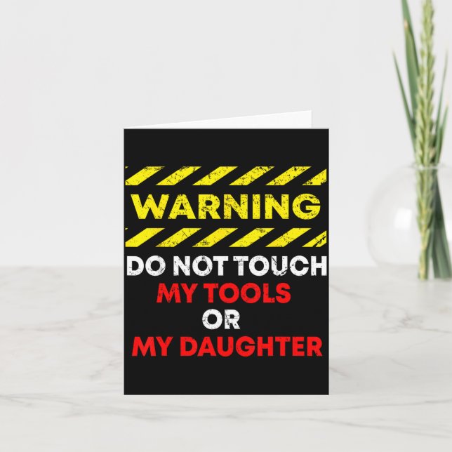 Funny Father's Day Daddy Gift Apparel Warning Do N Card (Front)