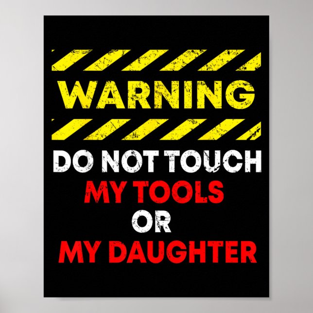 Funny Father's Day Daddy Gift Apparel Warning Do N Poster (Front)
