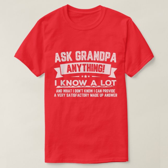 Funny Father's Day  Gift 60th Ask Grandpa Anything T-Shirt (Design Front)