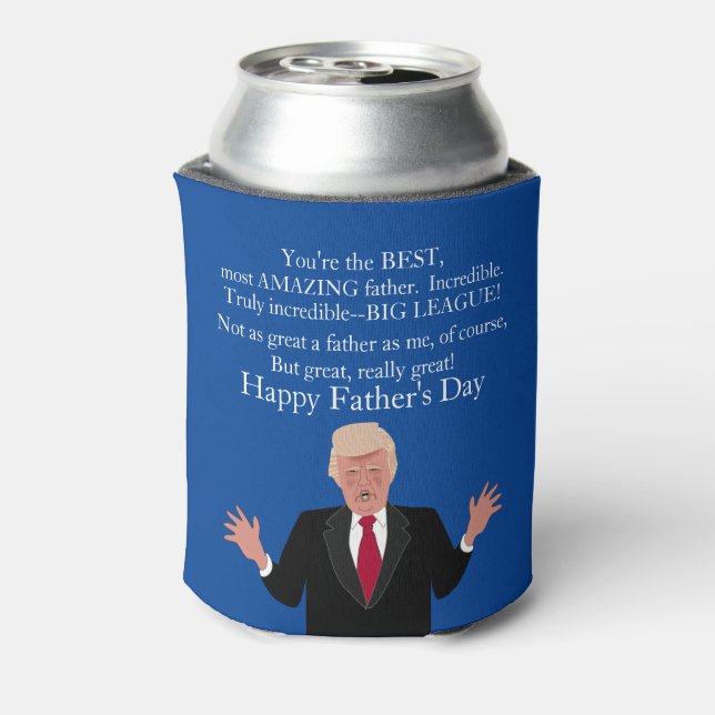 Funny Fathers Day Gift Donald Trump Great Father Can Cooler (Can Back)