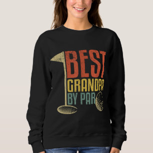 Funny Father's Day Gift for Golf Lovers Best Grand Sweatshirt