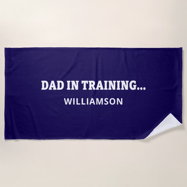 Funny Fathers day gift for new dad to be Beach Towel (Front)